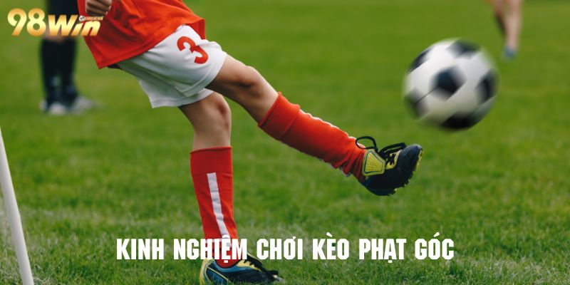 Kinh nghiệm chơi cực chuẩn từ chuyên gia 98win